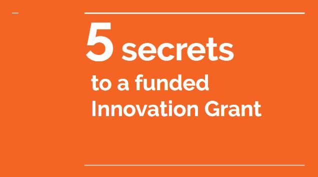 5 Secrets to a funded Innovation Grant