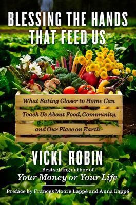 Cover Image: Blessing the Hands that Feed Us by Vicki Robin