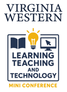 Virginia Western Learning, Teaching and Technology Mini-Conference