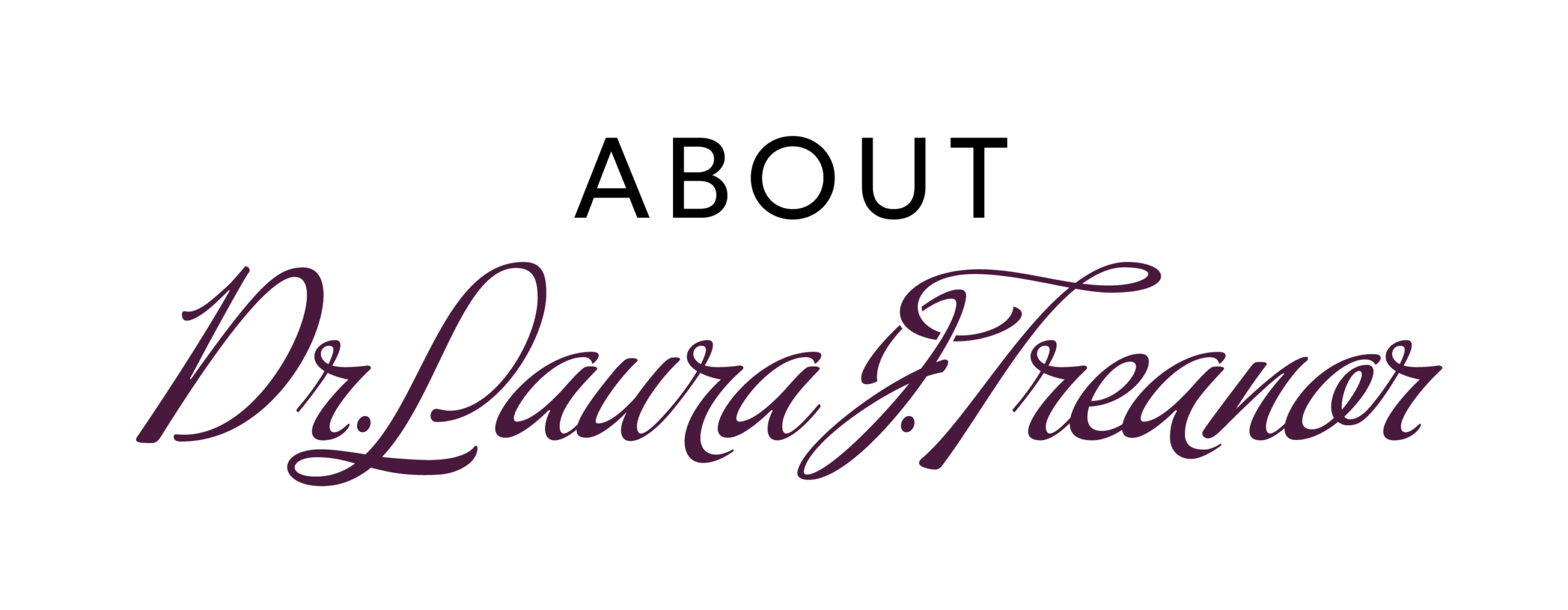 About Dr. Laura J. Treanor