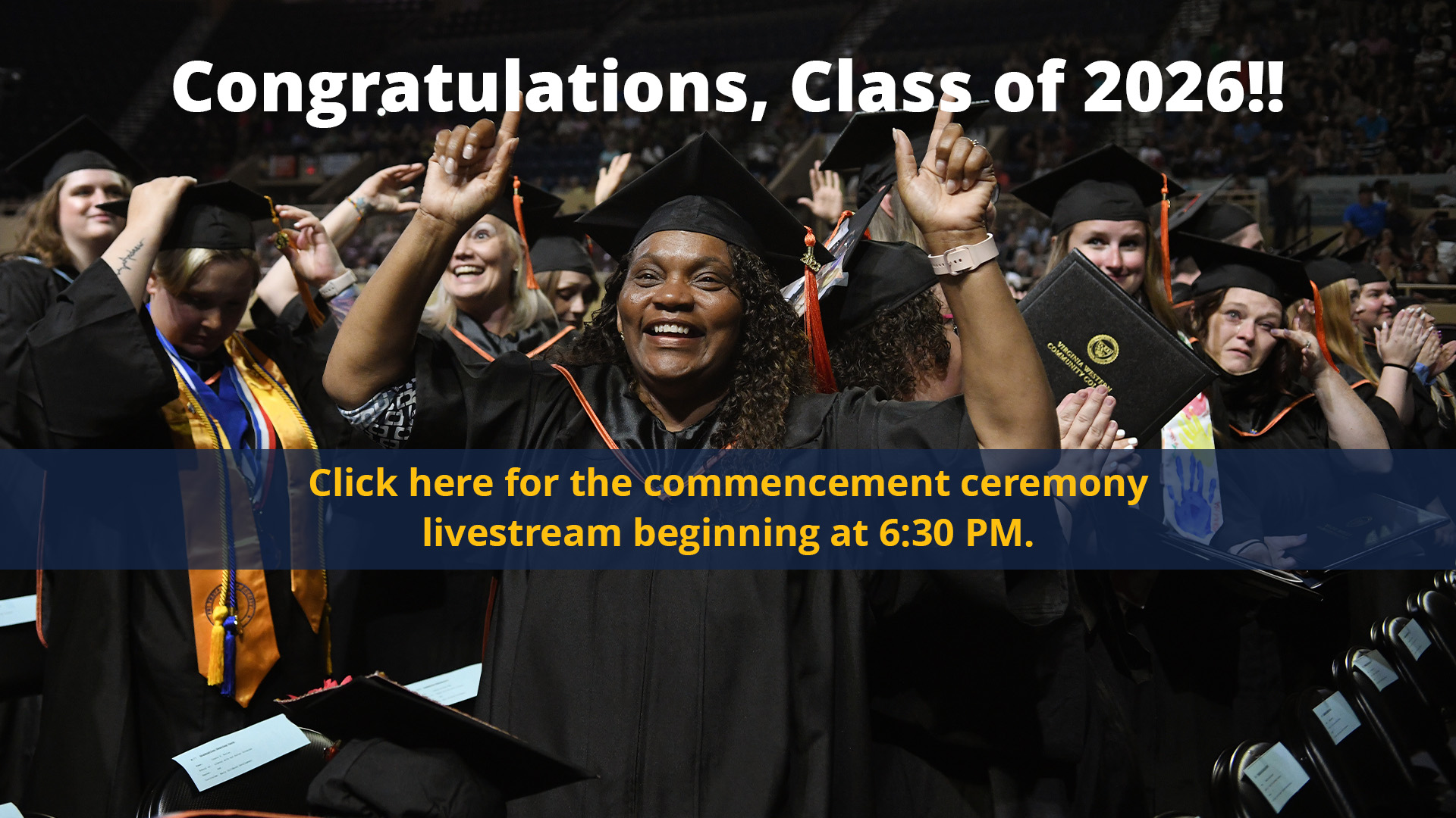 Congratulations Class of 2026! Click here to view the live stream.